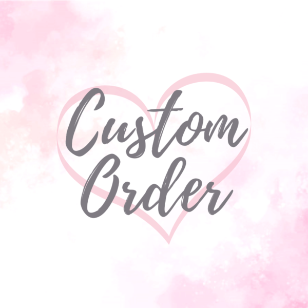 Custom Order #002